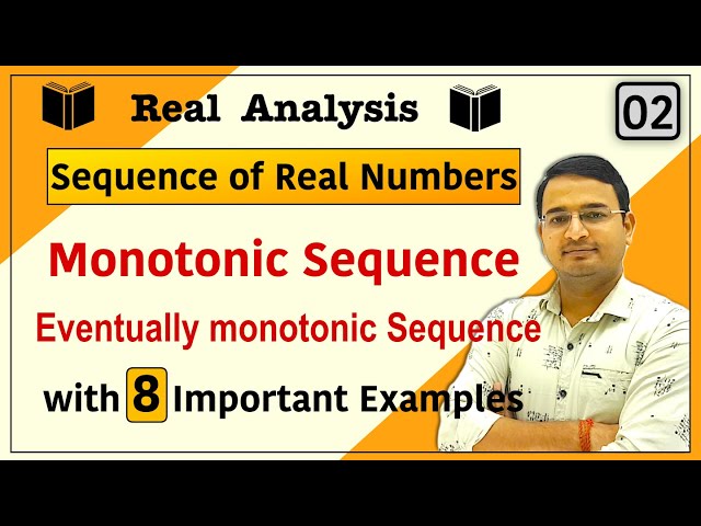 Monotonic Sequence, Eventually Monotonic Sequence with examples | Sequence of real numbers : 02