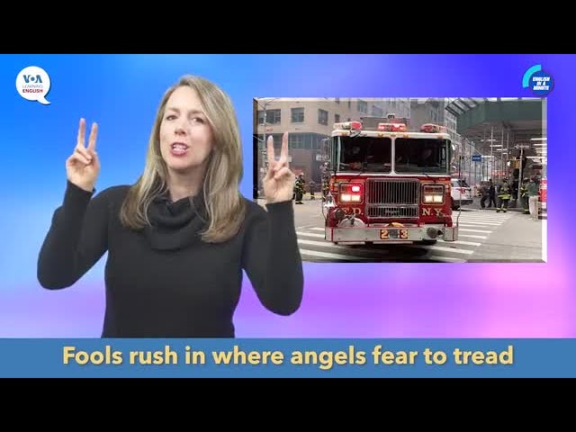 English in a Minute: Fools Rush in Where Angels Fear to Tread
