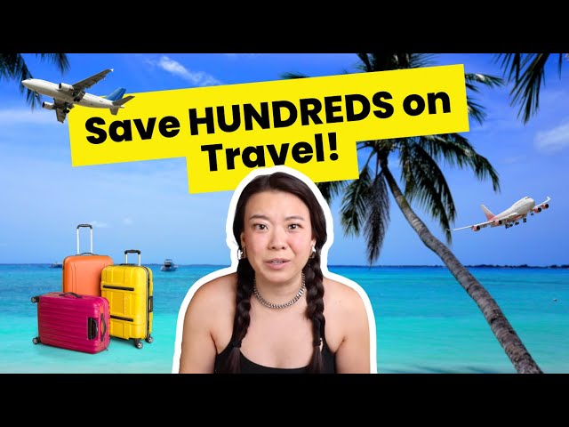 Save HUNDREDS on Travel | Travel Hacks | Your Rich BFF