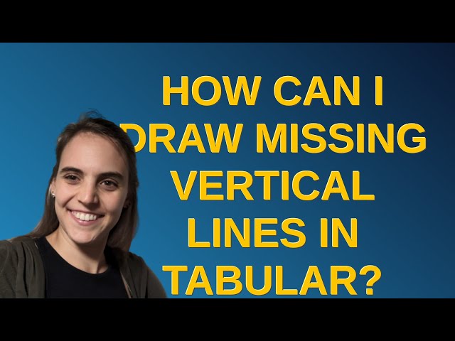 Tex: How can I draw missing vertical lines in tabular?
