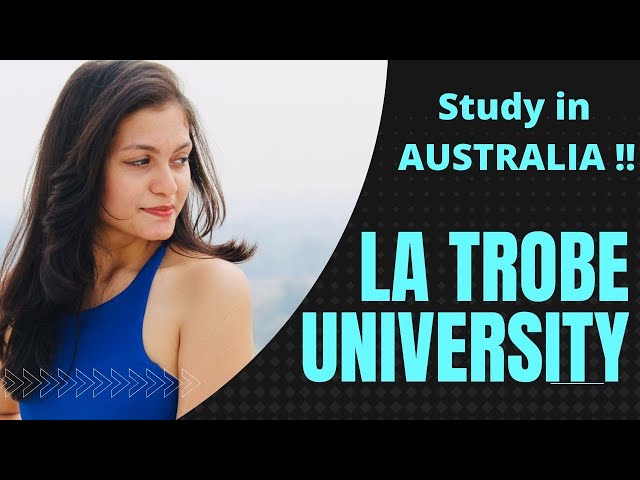 La Trobe University | Australia  | Fees | Admission | Scholarship | Courses| Campus | Eligibility |