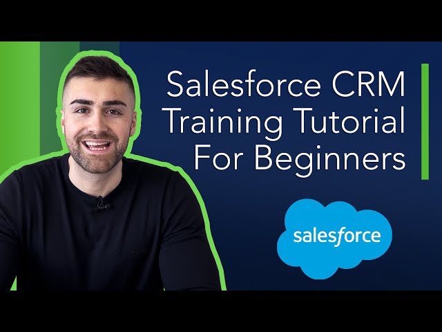 Salesforce CRM Full Training Tutorial For Beginners | 2022