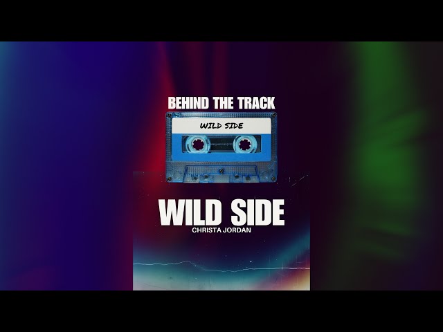 'WILD SIDE' Behind The Track
