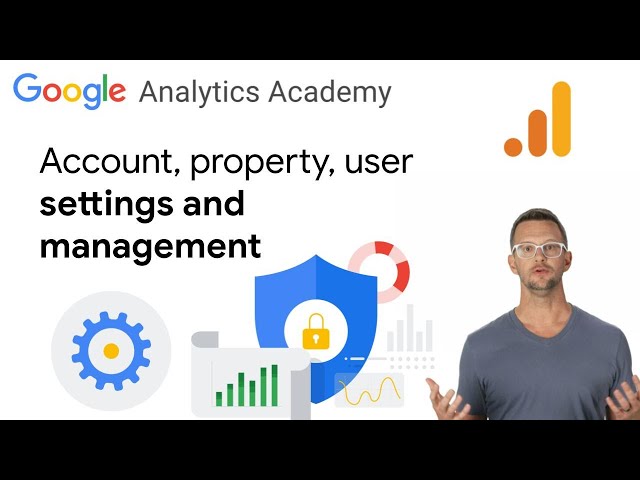 1.7 Manage user roles, data settings, and more in Google Analytics 4 Analytics Academy on Skillshop