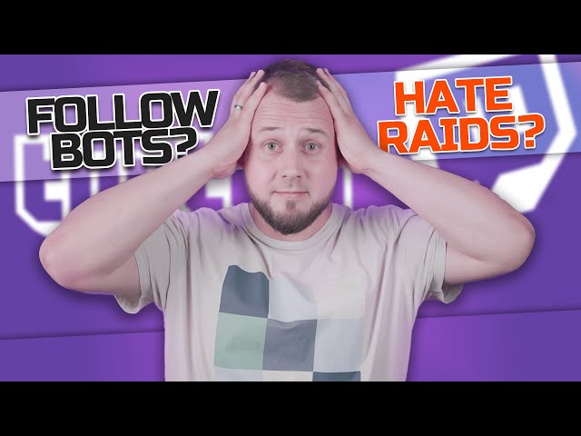 FOLLOWBOTS und HATE RAIDS? Nein Danke!