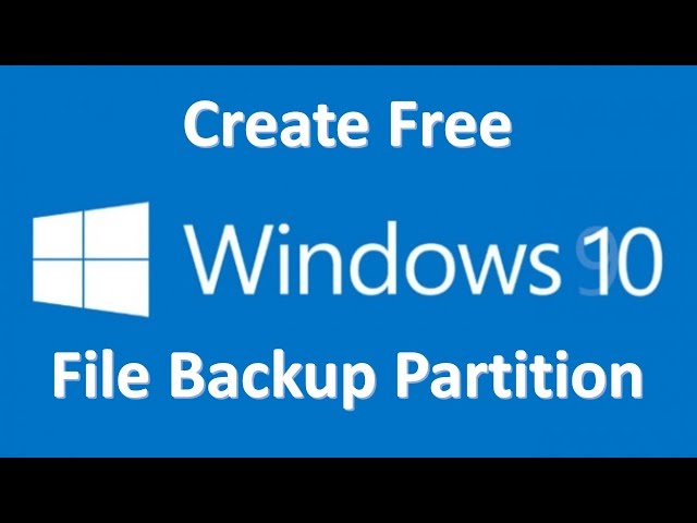Create A File Backup Partition in Windows 10