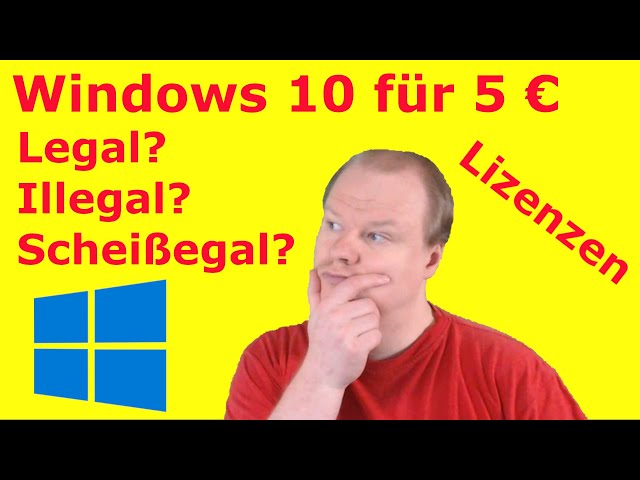 Windows 10 für 5 Euro kaufen - Legal? Illegal? Scheißegal? | Lizenzen