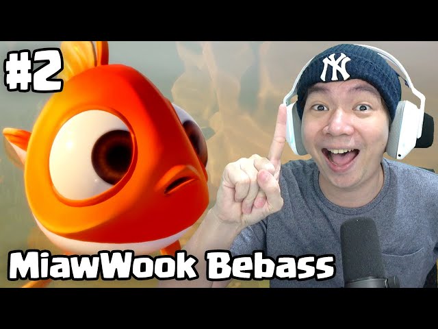 Kebebasan MiawWook - I am Fish Indonesia - Part 2