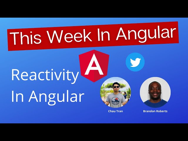 This Week In Angular Podcast: Reactivity in Angular