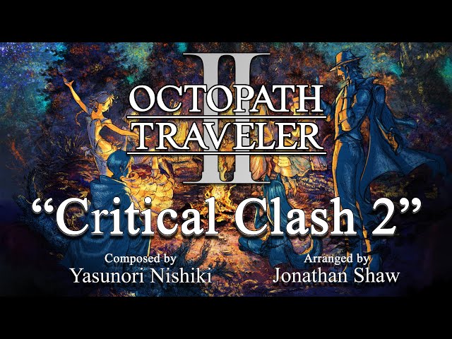 Critical Clash 2 (Extended) | Octopath Traveler II Orchestral Cover