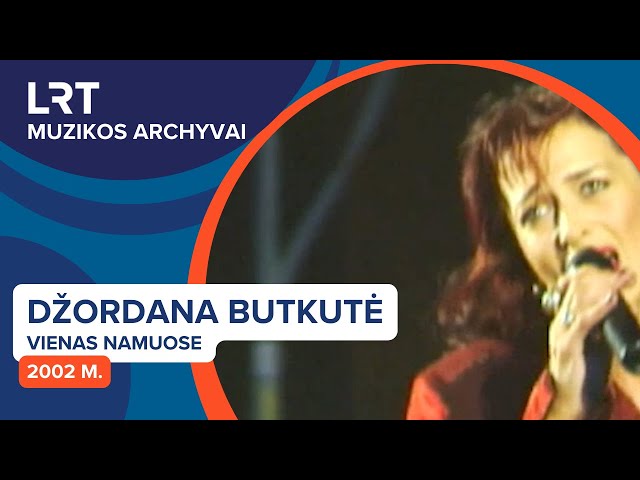 Džordana Butkutė - Vienas Namuose (2002 m.) | LRT muzikos archyvai