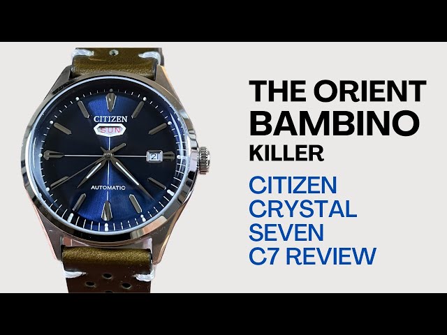 The Orient Banbino Killer - Citizen C7 Crystal Seven NH8390