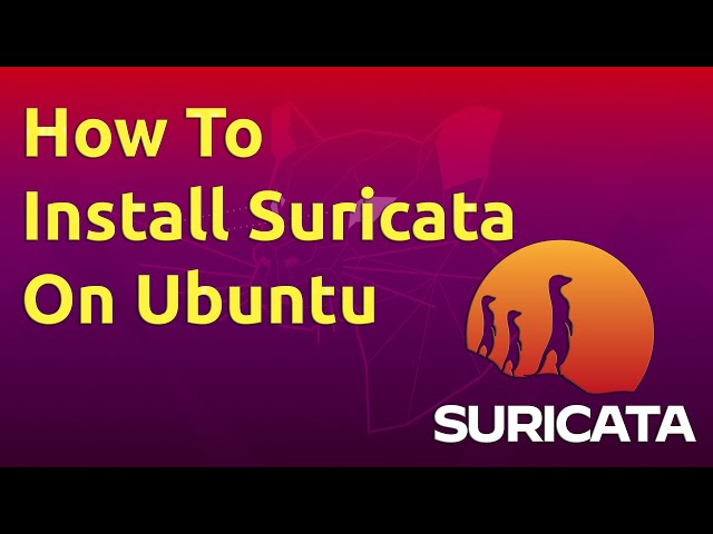 How To Install Suricata on Ubuntu