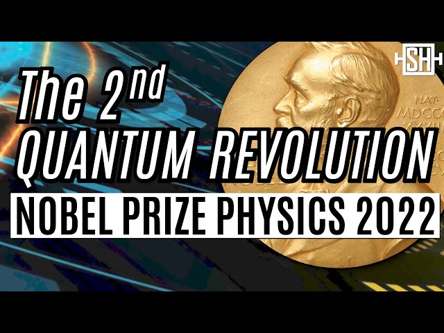 The 2nd Quantum Revolution -- Nobel Prize in Physics 2022