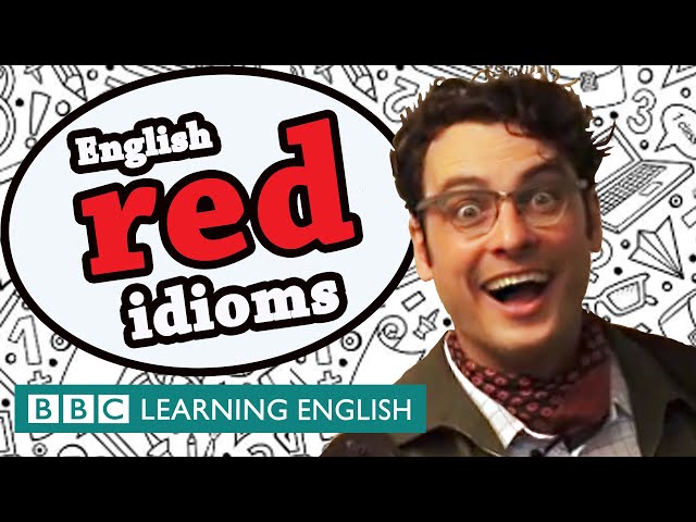 Red idioms - Learn English idioms with The Teacher