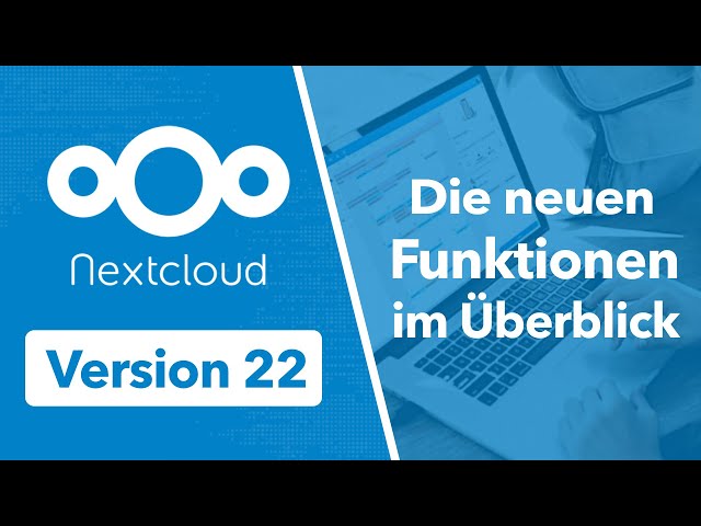 Nextcloud 22 - Die neue BUSINESS Cloud?! - Alle Funktionen im Überblick