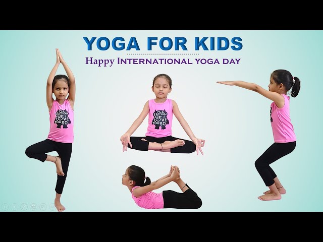 Easy Yoga Poses for Kids | Happy international yoga day | Basic yoga poses