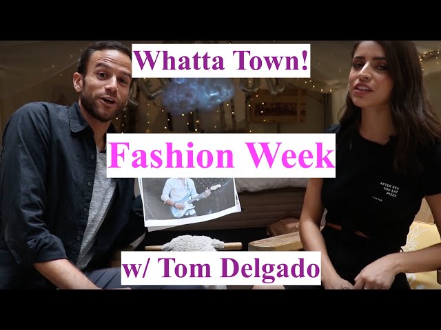 Whatta Town! - NY Fashion Week