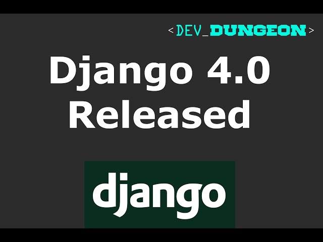 Django 4.0 Released