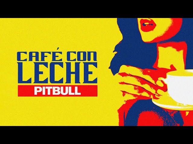 Pitbull, Play-N-Skillz - Café Con Leche (Lyric Video)