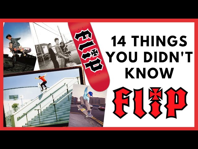 FLIP SKATEBOARDS: 14 Things You Didn't Know about Flip Skateboards
