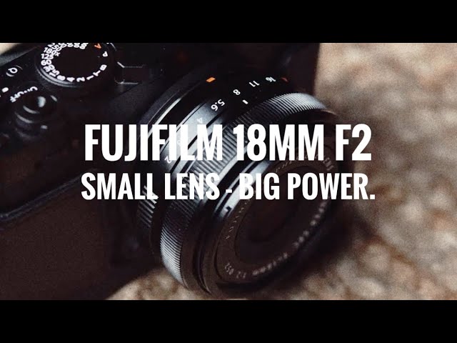 Fujifilm 18mm f/2 || Better than the 16mm f/1.4.