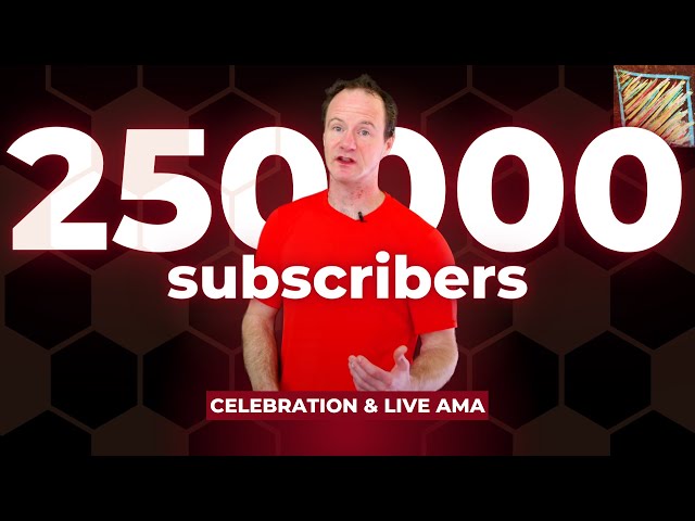 250K Subscriber Celebration Q&A!