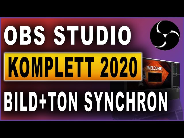 OBS Studio Komplettkurs 2020: #08 Bild und Ton synchron