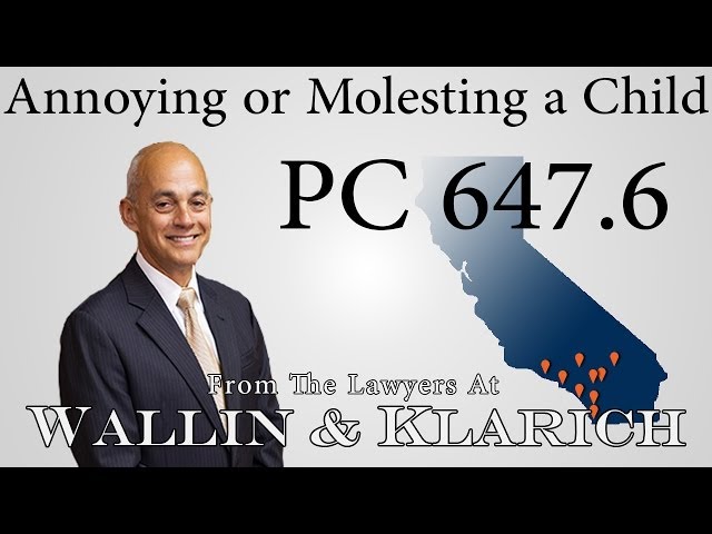 PC 647.6 - Annoying or Molesting a Child in California