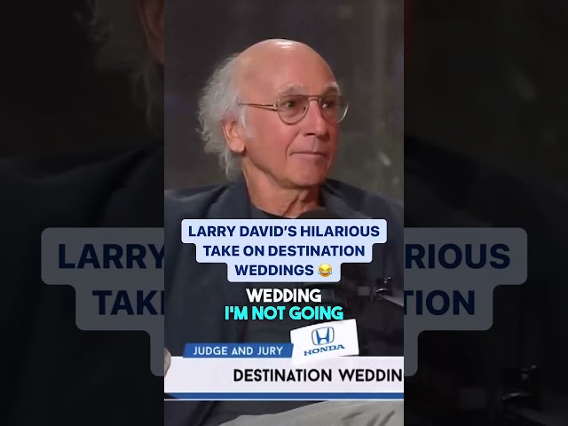 Larry David Shares His Funny Take On Destination Weddings