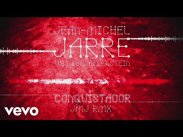 Jean-Michel Jarre, Gesaffelstein - Conquistador (JMJ Rmx) (Audio Video)