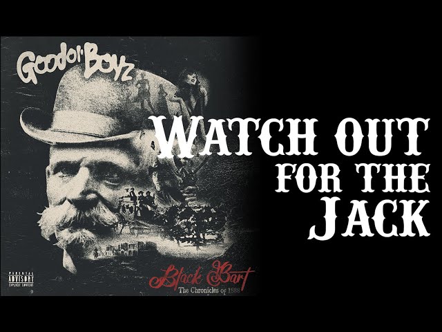 Good Ol' Boyz | Watch out for the Jack, Black Bart 2022