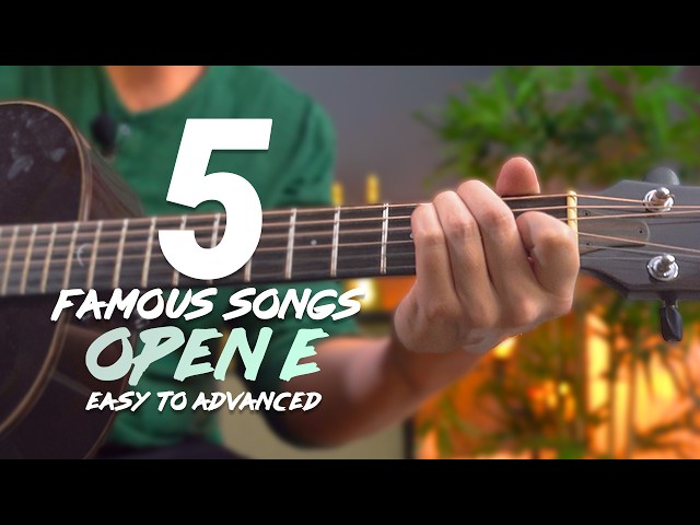 5 OPEN E Tuning Songs You Should Know - BEGINNER TO ADVANCED!