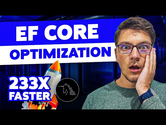 EF Core Performance Optimization Challenge | 233x FASTER