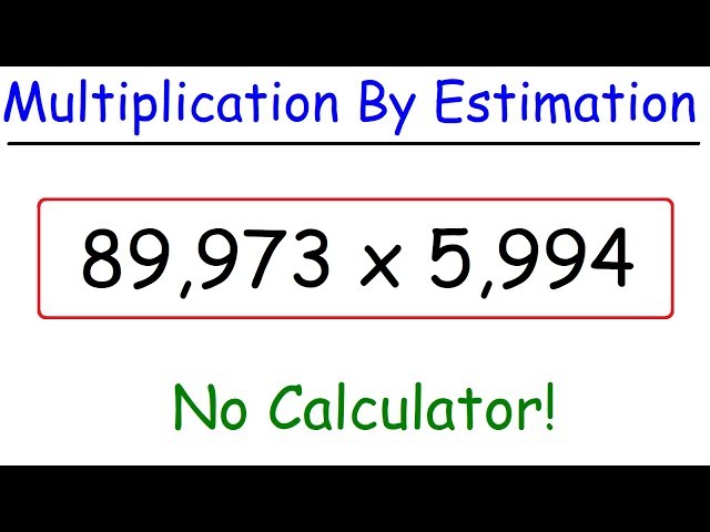 Multiplication By Estimation