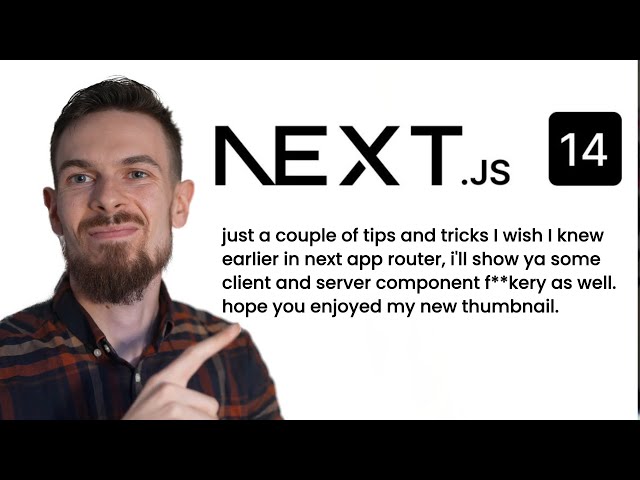 5 Tips and Tricks To Make Your Life With Next js 14 Easier
