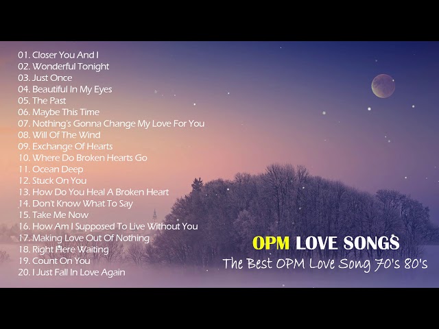 OPM Love Songs - The Best OPM Love Song 70's 80's -  Best OPM Love Song  Playlist