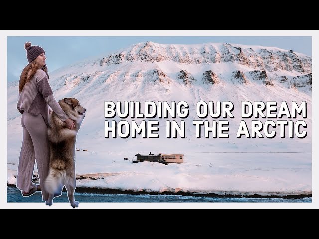 Building our dream home on SVALBARD | Cabin life in the arctic | Part 4 | 4K vlog