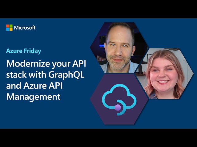 Modernize your API stack with GraphQL and Azure API Management | Azure Friday