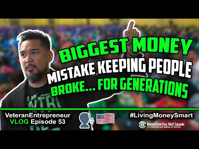 Biggest Money Mistake Keeping People Broke | LivingMoneySmart a Vetrepreneur VLOG EP53