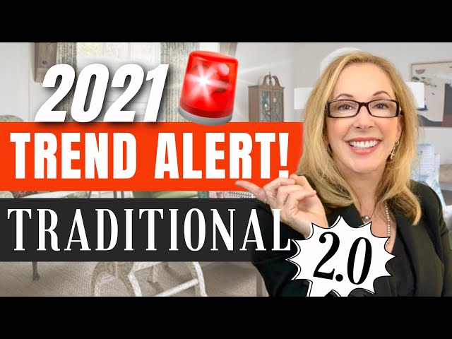 TRADITIONAL INTERIOR DESIGN TRENDS FOR 2021! (and how to get it)