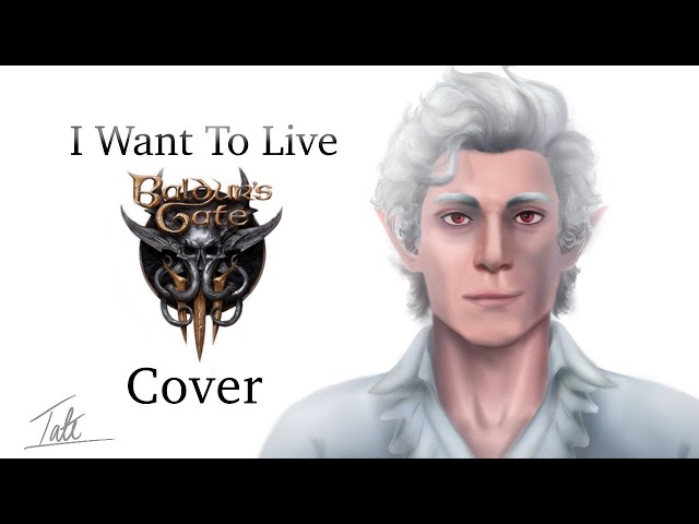 I Want To Live - Baldur’s Gate 3 [COVER]