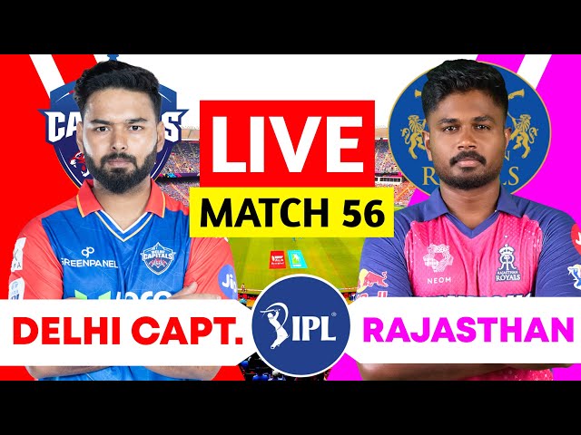 IPL Live : DC vs RR Live, Match 56 | Delhi Capitals Vs Rajasthan Royals Live | Ipl live match Today
