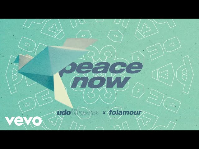 Udo Jürgens, Folamour - Peace Now (Folamour Remix - Lyric Video)