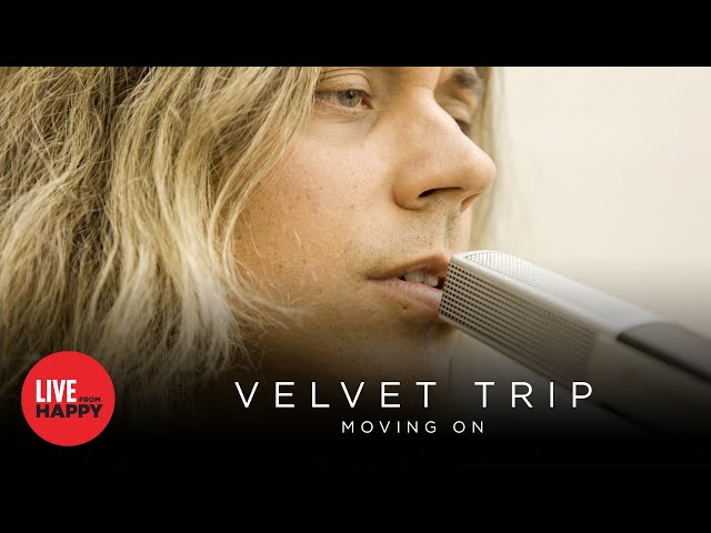 Velvet Trip - Moving On (Live From Happy)