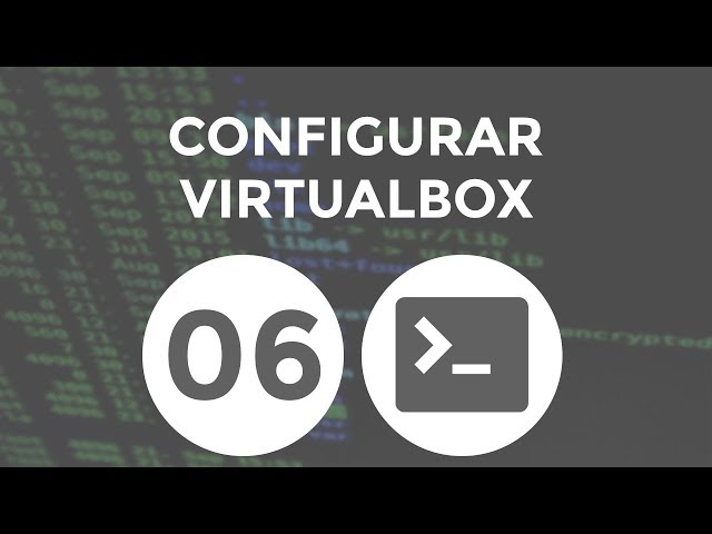 Curso de GNU/Linux – 06. Configurar VirtualBox