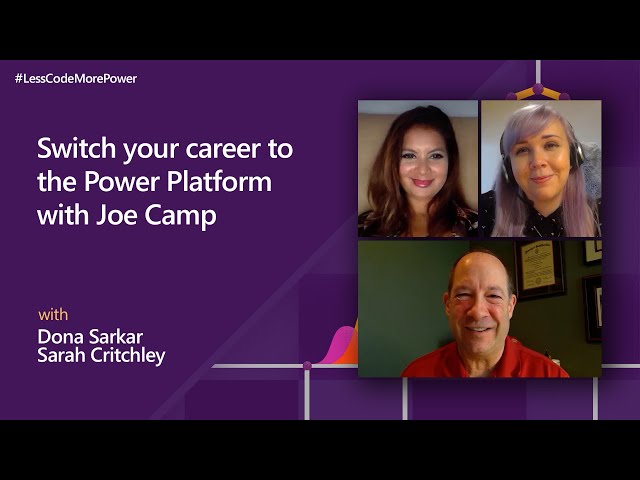 Switch your career to the Power Platform with Joe Camp | #LessCodeMorePower
