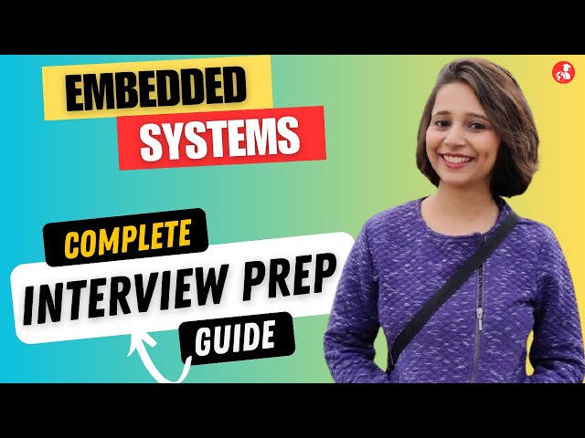 Embedded Systems Interview Preparation: Important Topics, Projects, Resume | Complete Guide.