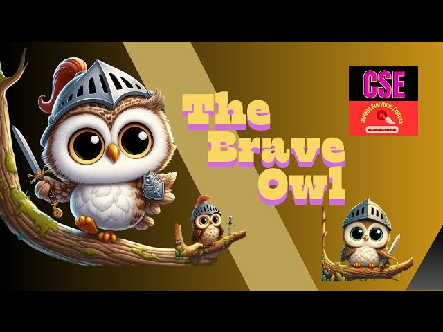 Cartoon Storytime Express/The brave owl