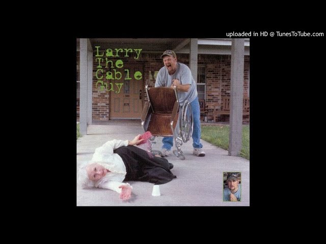 Larry the Cable Guy - Lord, I Apologize (Full Album) 2001